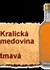 Josef Vala: Kralická medovina tmavá